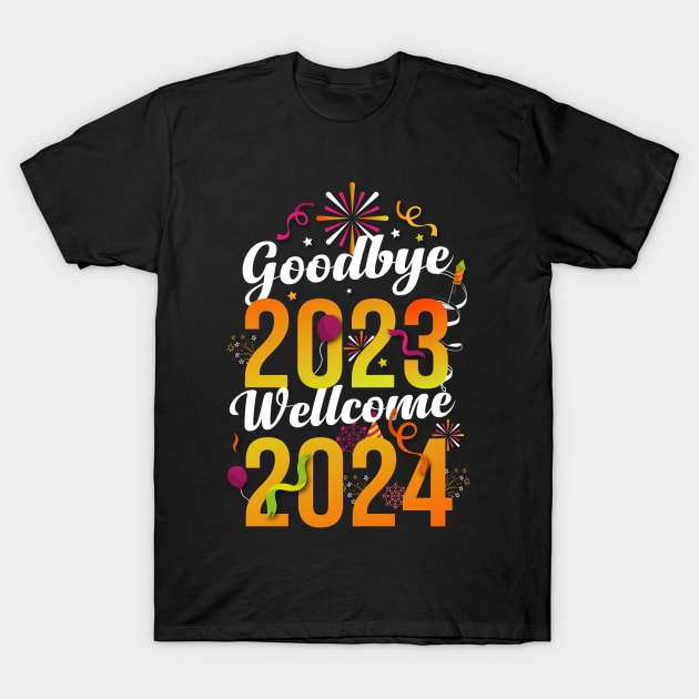 Goodbye 2023, Wellcome 2024 New Year Eve Party T-Shirt by sadikur art